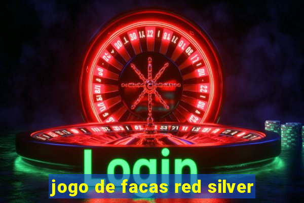 jogo de facas red silver